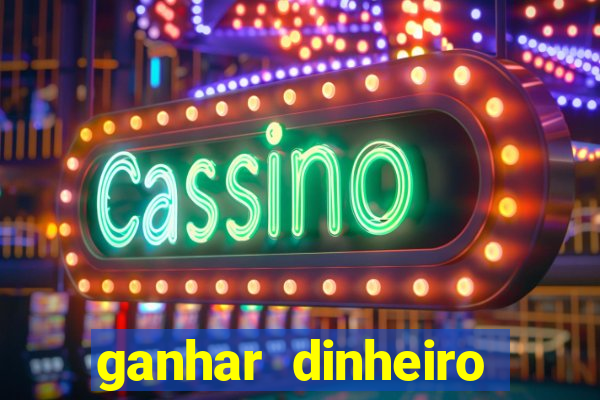 ganhar dinheiro online jogando